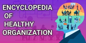 سازمان سالم به چه معناست؟ کشف رازهای عملکرد یک سازمان خوب و موفق